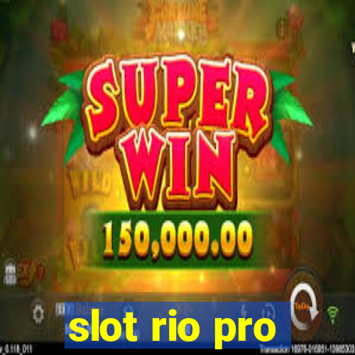 slot rio pro